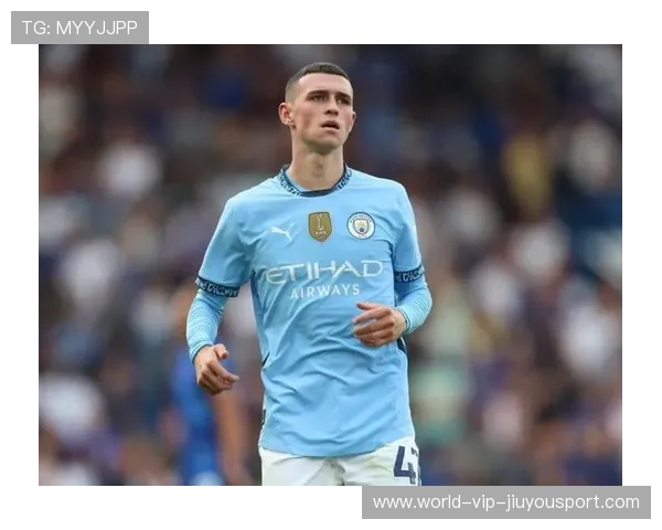 曼城球员继续高光表现，福登成为焦点，曼城福登最新消息